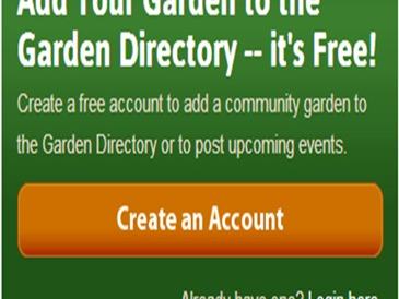 Add Your Garden to the Garden Directory — it's Free! Create an Account. Login here.