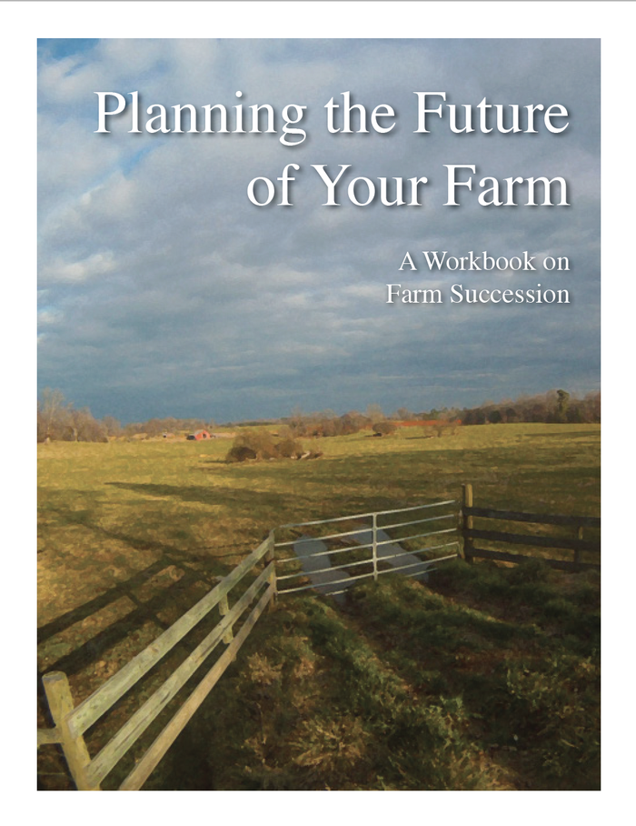 Pasture with fence and gate; title text: "Planning the Future of Your Farm — A Workbook on Farm Succession"