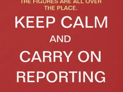 Keep Calm and Carry On Reporting