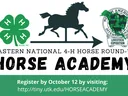 4-H Horse Academy — Eastern National Round-Up. Register by Oct 12: tiny.utk.edu/HORSEACADEMY