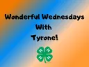 Wonderful Wednesdays With Tyrone! text on blue-orange gradient with green 4‑H clover