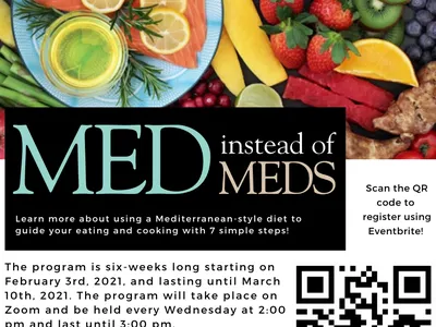 'MED instead of MEDS' flyer: six-week Mediterranean diet Zoom program Feb 3–Mar 10, 2021; QR code.