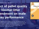 blue over white market turkeys with cover of Poultry Science and text Effect of pellet quality and biochar litter amendment on male turkey performance