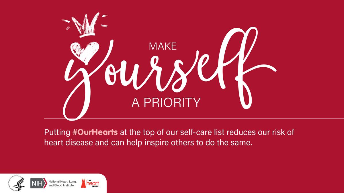 Putting #OurHearts at the top of our self-care list reduces our risk of heart disease and can help inspire others to do the same.