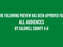 The following preview has been approved for all audiences by Caldwell County 4-H