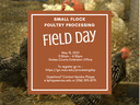 Chickens behind wire mesh with flyer: "Small Flock Poultry Processing FIELD DAY May 13, 2021"