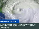Satellite image of a hurricane over coastline; text: BREAKING NEWS — EAT NUTRITIOUS MEALS WITHOUT POWER!