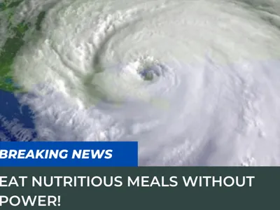 Satellite image of a hurricane over coastline; text: BREAKING NEWS — EAT NUTRITIOUS MEALS WITHOUT POWER!