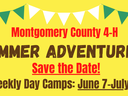 Montgomery County 4-H: SUMMER ADVENTURES! Save the Date! Weekly Day Camps: June 7–July 23
