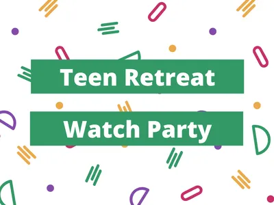 West District Teen Retreat Watch Party