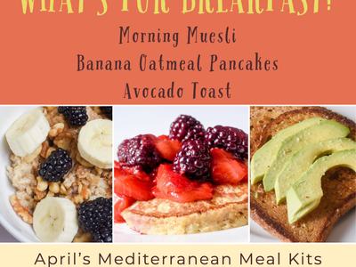 What's for Breakfast? Morning Muesli; Banana Oatmeal Pancakes; Avocado Toast. Register by 4/16, pick up 4/23