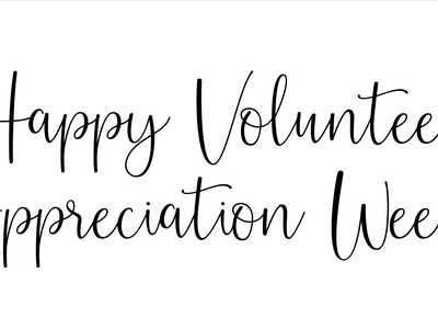 Handwritten script text: "Happy Volunteer Appreciation Week!"