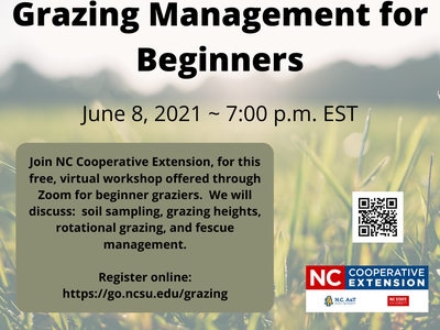 Grazing Management for Beginners — June 8, 2021, 7:00 p.m. EST. Register: go.ncsu.edu/grazing