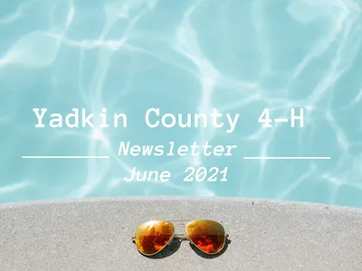 Sunglasses on pool edge with text "Yadkin County 4-H Newsletter June 2021" over water