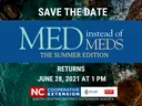 Save the Date: MED instead of MEDS — The Summer Edition returns June 28, 2021 at 1 PM