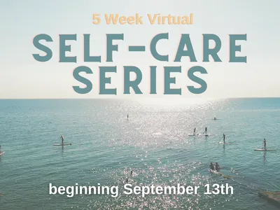 Ocean with paddleboarders; text "5 Week Virtual SELF-CARE SERIES beginning September 13th"