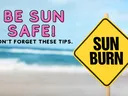 words "Be Safe in the Sun don't forget these tips" with sand and ocean in background