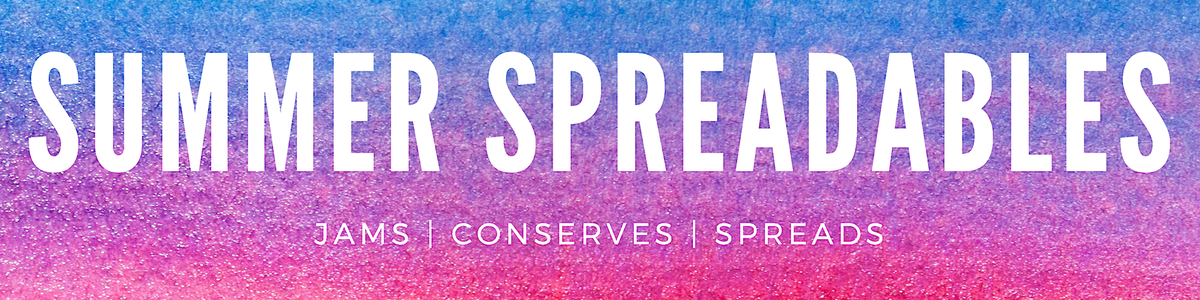SUMMER SPREADABLES