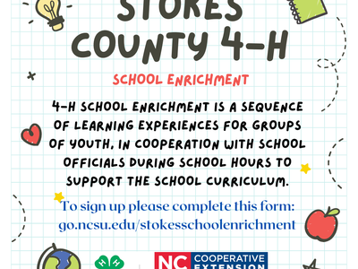 Stokes County 4-H school enrichment flyer; sign up: go.ncsu.edu/stokesschoolenrichment