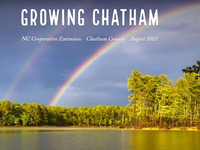 Double rainbow over lake and treeline; text "GROWING CHATHAM" and "NC Cooperative Extension – Chatham County – August 2021"