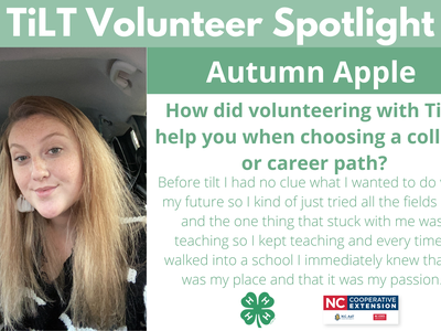 Headshot of Autumn Apple with following text to the right of image. TiLT Volunteer Spotlight. Sydney Blair. How did volunteering with TiLT help you when choosing a college or career path? Before tilt I had no clue what I wanted to do with my future so I k
