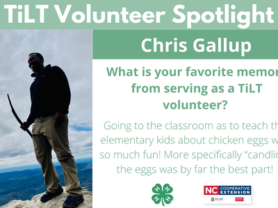 Headshot of Chris Gallup with following text to the right of image. TiLT Volunteer Spotlight. Chris Gallup. What is your favorite memory from serving as a TiLT volunteer? Going to the classroom as to teach the elementary kids about chicken eggs was so muc