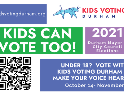 KIDS CAN VOTE TOO! 2021 Durham Mayor & City Council Elections — Under 18? Vote with Kids Voting Durham