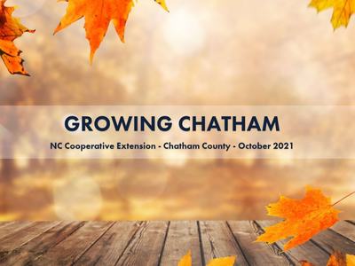 Autumn leaves over wooden deck; text: GROWING CHATHAM — NC Cooperative Extension, October 2021