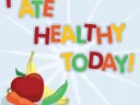 Colorful letters reading "I ATE HEALTHY TODAY!" above an apple, banana, and carrot