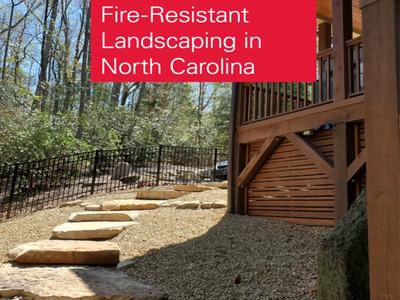 'Fire-Resistant Landscaping in North Carolina' text over gravel path with stepping stones; NC STATE EXT.