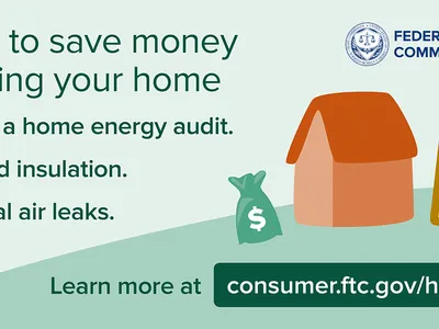 Save money heating: do home energy audit; add insulation; seal air leaks. consumer.ftc.gov/homes