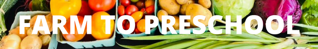 Farm to Preschool
