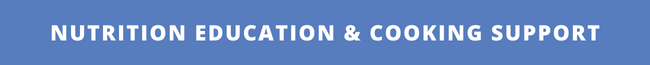 Blue banner with white text: NUTRITION EDUCATION & COOKING SUPPORT