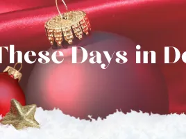 Red Christmas ornaments and snow with text "Closed These Days in December"