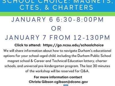 Workshop: School Choice: Magnets, CTEs & Charters — Jan 6 6:30–8pm or Jan 7 12–1:30pm; https://go.ncsu.edu/schoolchoice