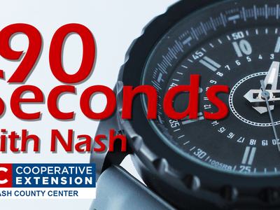 "90 Seconds with Nash" text over wristwatch; NC Cooperative Extension Nash County Center logo