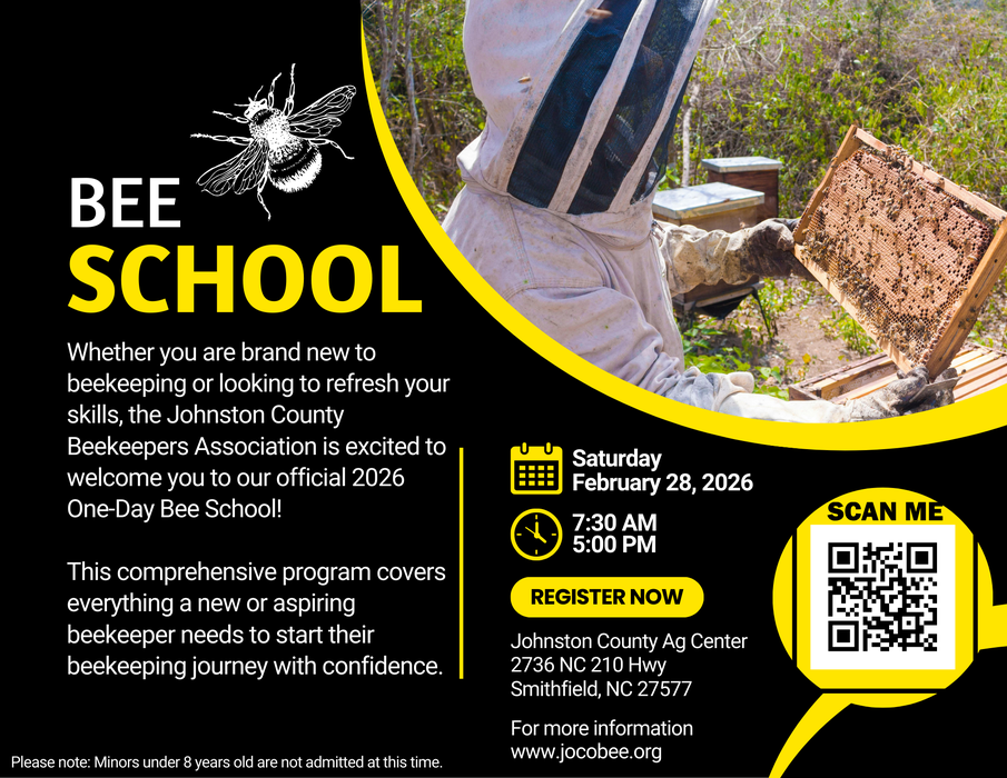 Bee School at the Johnston County Ag Center February 28, 2026 from 7:30-5:00 pm for more information or to sign up visit jocobee.org