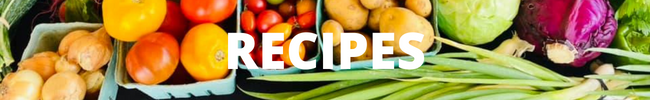 Baskets of assorted fresh produce (tomatoes, potatoes, onions, greens) with text "RECIPES"