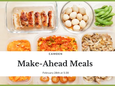 Meal prep containers with header text: CAMDEN — Make-Ahead Meals — February 28th at 5:30