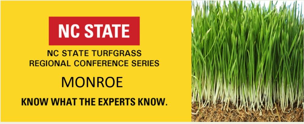 NC State Turfgrass Regional Conference Series - Monroe. Know what the Experts Know.
