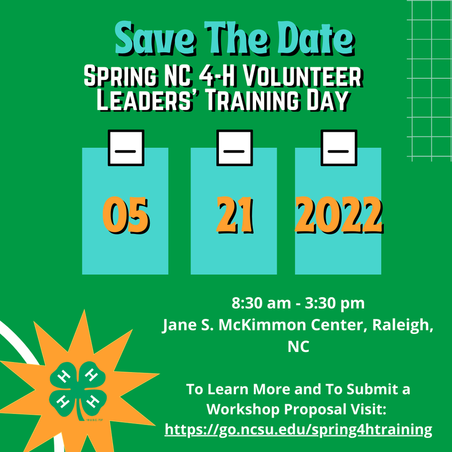 Save The Date: Spring NC 4‑H Volunteer Leaders' Training Day — 05/21/2022, 8:30am–3:30pm, Raleigh, NC
