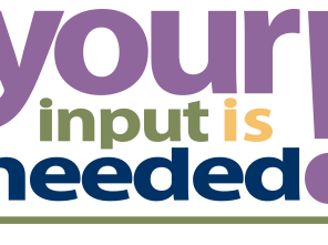 Your Input is needed