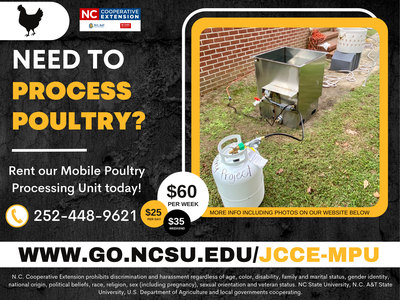Mobile poultry processing unit for rent, $60/week; call 252-448-9621; www.go.ncsu.edu/jcce-mpu