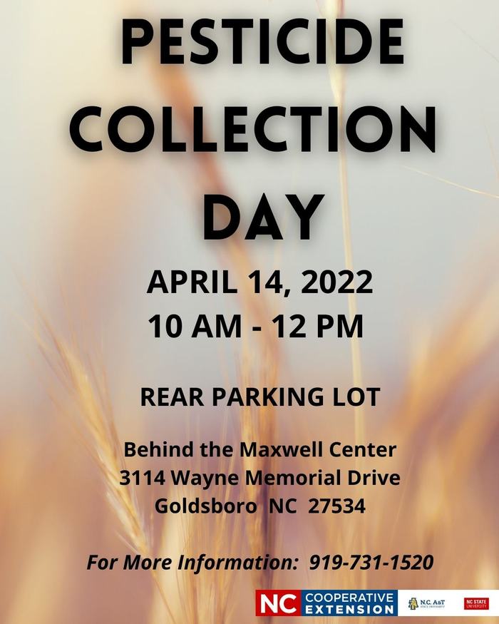 Pesticide Collection Day — Apr 14, 2022, 10 AM–12 PM; Rear parking lot, Goldsboro NC; 919-731-1520