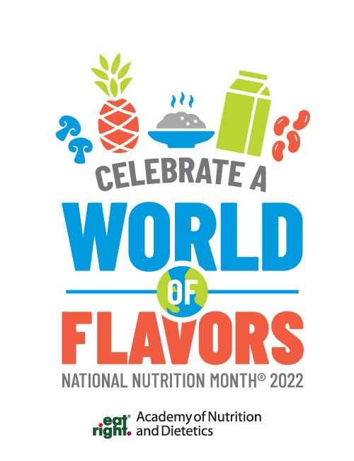 Celebrate a World of Flavors National Nutrition Month 2022