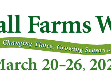Small Farms Week — Changing Times, Growing Seasons. March 20–26, 2022