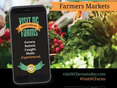 Phone screen: Visit NC Farms; Grown, Raised, Caught, Made, Experienced; Explore Farmers Markets