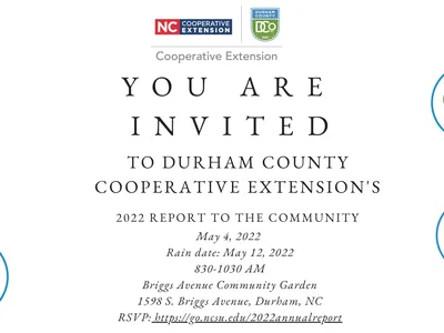 Durham Cooperative Extension 2022 Report to Community — May 4, 8:30–10:30 AM, Briggs Ave Garden