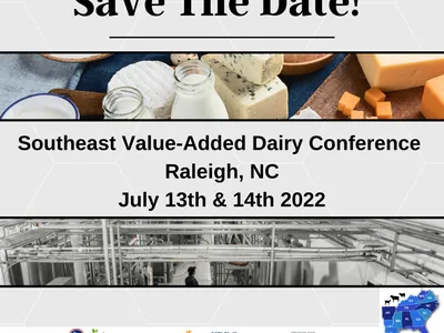 Save The Date! Southeast Value-Added Dairy Conference, Raleigh NC, July 13–14, 2022