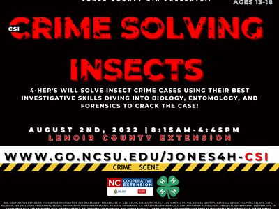 4-Hers will solve insect crime cases using their best investigative skills diving into biology, entomology, and forensics to crack the case on Aug 2nd, 2022 at 8:15am-4:45pm at the Lenoir County Extension office. FREE to sign up. Ages 13-18